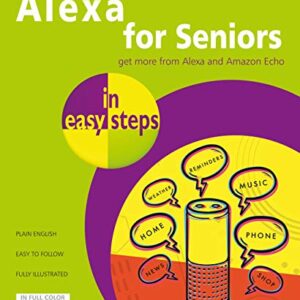 Alexa for Seniors in easy steps 1st Edition
