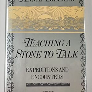 Teaching a Stone to Talk Hardcover – January 1, 1982
